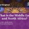 What is the Middle East and North Africa?