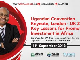 Ugandan Convention Keynote, London – UK 2013: Key Lessons for Promoting Investment in Africa